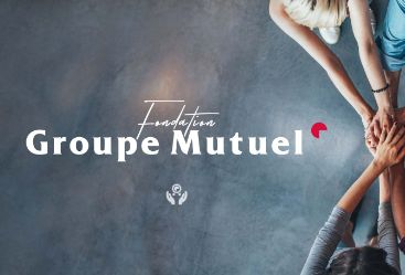 Fondation Groupe Mutuel: les premiers soutiens